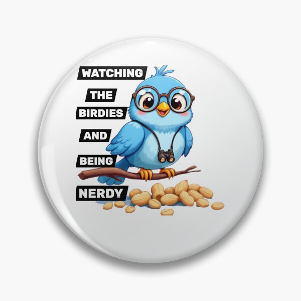 Item preview, WATCHING THE BIRDIES AND BEING NERDY designed and sold by DooDopper Designs.