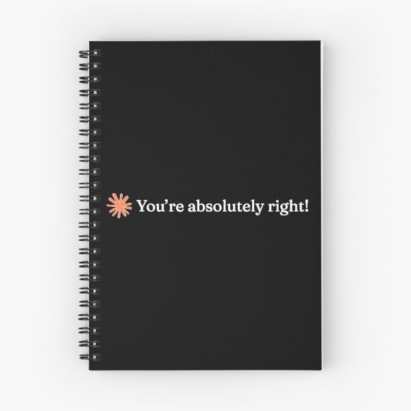 Item preview, You're Absolutely Right Claude Artificial Intelligence designed and sold by Nannythenimfa.
