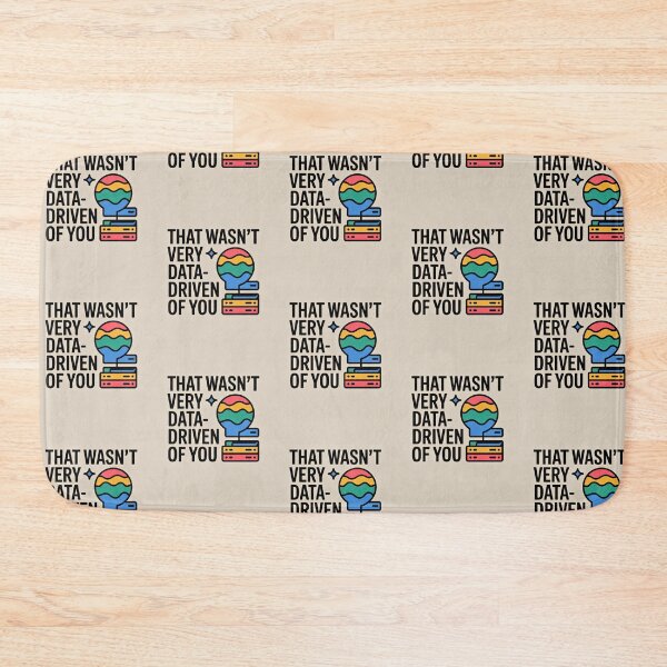 Item preview, That wasn't very data-driven of you designed and sold by Agu210.
