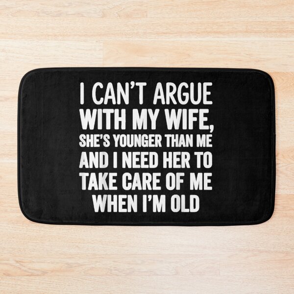 Item preview, I Can't Argue with My Wife She's Younger Than Me Husband  designed and sold by DogoMalulu.