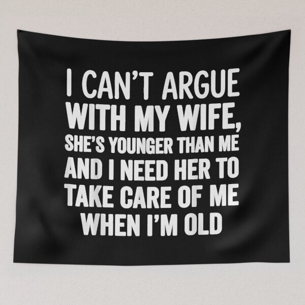 Item preview, I Can't Argue with My Wife She's Younger Than Me Husband  designed and sold by DogoMalulu.