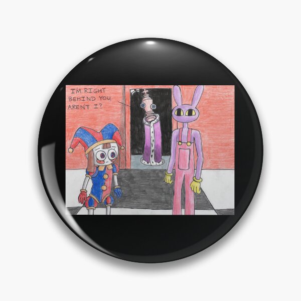 Item preview,  I'm Right Behind You, Aren't I? (The Amazing Digital Circus Kinger) designed and sold by GrudleBay.