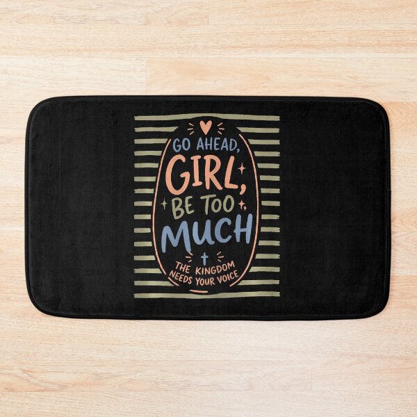 Item preview, Christian Faith Quote Go Ahead Girl Be Too Much designed and sold by Trippy-Toad.