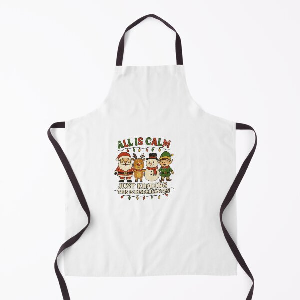 Item preview, All Is Calm Just Kidding This Is Kindergarten Teacher Christmas designed and sold by SEINENGAPPI18.