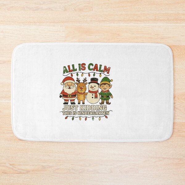Item preview, All Is Calm Just Kidding This Is Kindergarten Teacher Christmas designed and sold by SEINENGAPPI18.