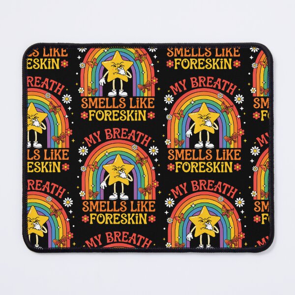 Item preview, My Breath Smells Like Foreskin Funny Offensive Humor designed and sold by Trippy-Toad.