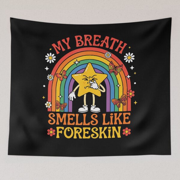 Item preview, My Breath Smells Like Foreskin Funny Offensive Humor designed and sold by Trippy-Toad.