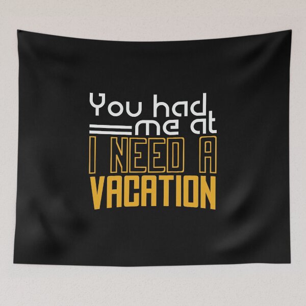 Item preview, You Had Me at I Need a Vacation designed and sold by DigiDesigns702.