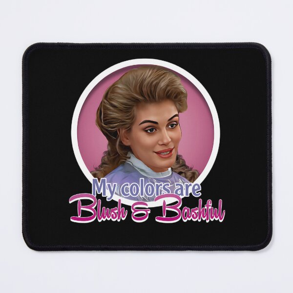 Item preview, Steel Magnolias - Shelby "My Colors Are Blush And Bashful" Meme designed and sold by Magicaldesignh.