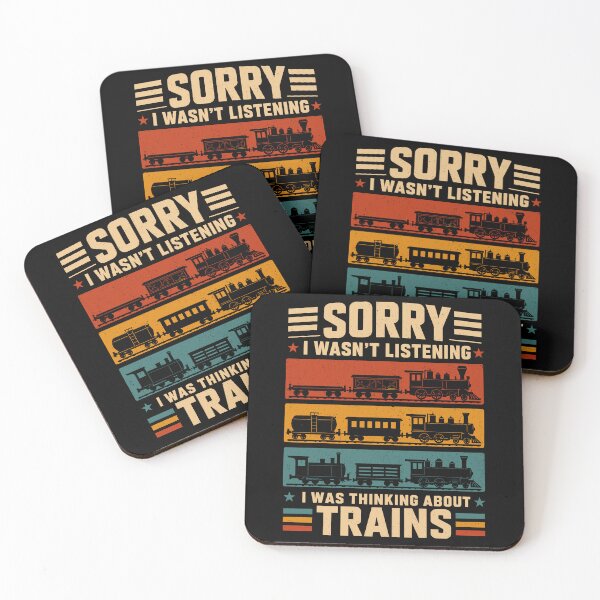 Item preview, Sorry, I Wasn't Listening, I Was Thinking About Train designed and sold by gordonbwyashop.