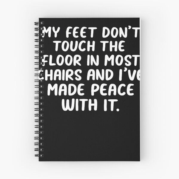 Item preview, My Feet Don'T Touch The Floor In Most Chairs And I'Ve Made designed and sold by Krwasatoune.