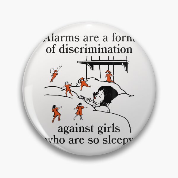 Item preview, Alarms Are A Form Of Discrimination Against Girls Sleepy designed and sold by Krwasatoune.