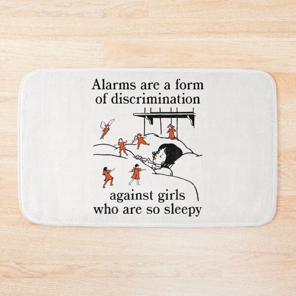 Item preview, Alarms Are A Form Of Discrimination Against Girls Sleepy designed and sold by Krwasatoune.