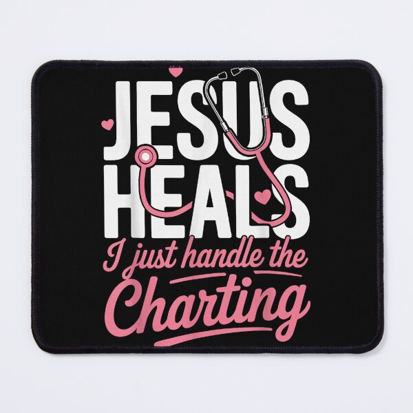 Item preview, Jesus Heals Just Handle The Charting Nurse designed and sold by Foxintheloart.