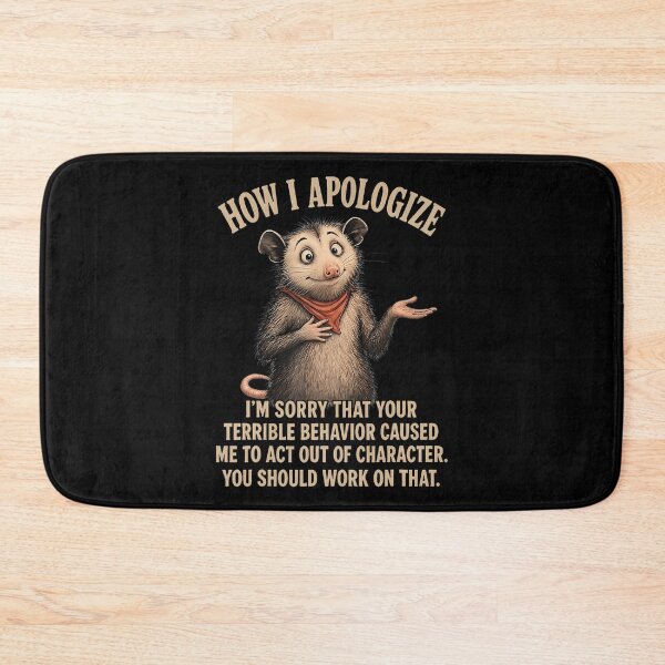 Item preview, Opossum How I Apologize I'M Sorry Your Terrible Behavior designed and sold by Krwasatoune.