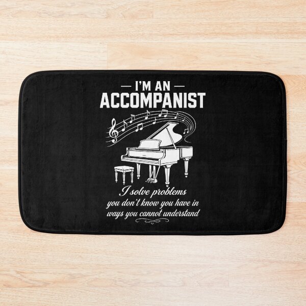Item preview, Accompanist Solve Problems You Don'T Know You Have Piano designed and sold by Krwasatoune.