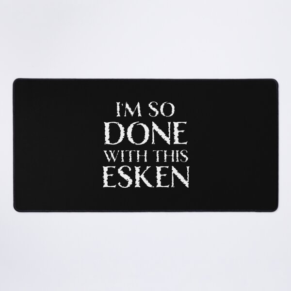 Item preview, I'm So Done With This Esken - Wernashi designed and sold by Wernashi.