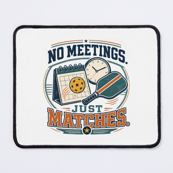 Item preview, No Meetings Just Matches Funny Pickleball designed and sold by Colorful Designs.