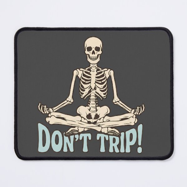Item preview, Don't Trip Meditating Skeleton - gta 6 designed and sold by Fictional Ink Society.