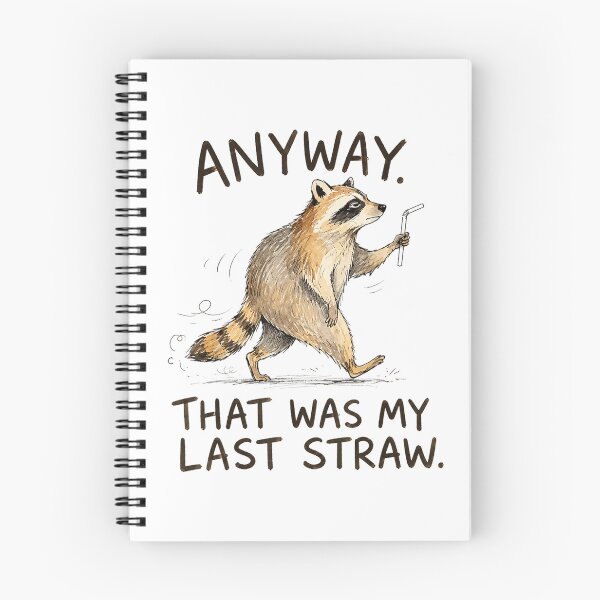 Item preview, Anyway that was My Last Straw Funny Raccoon Humo designed and sold by Denenberg Jardel.