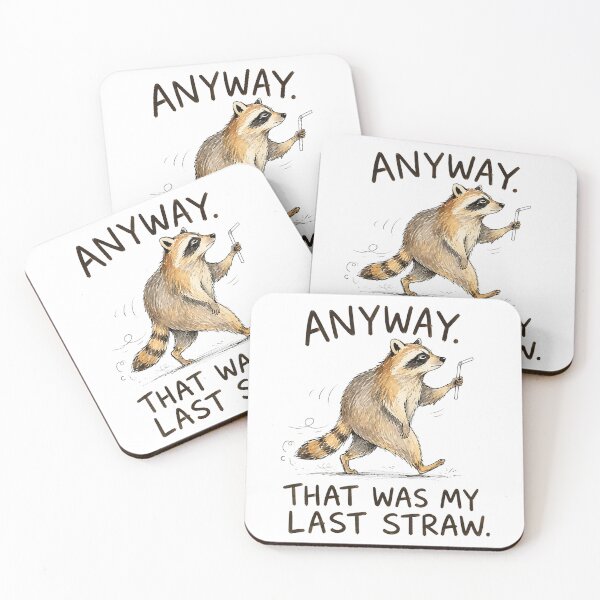 Item preview, Anyway that was My Last Straw Funny Raccoon Humo designed and sold by Denenberg Jardel.