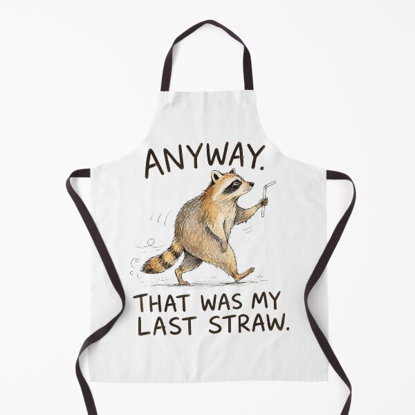 Item preview, Anyway that was My Last Straw Funny Raccoon Humo designed and sold by Denenberg Jardel.