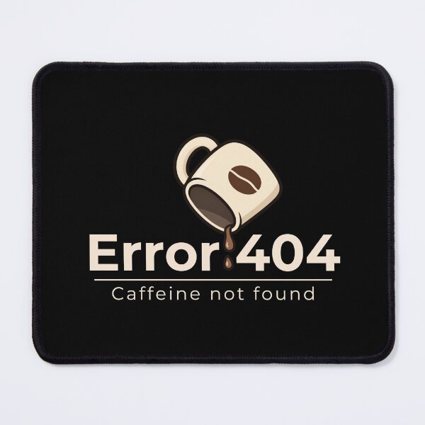 Item preview, 404 Caffeine Not Found Coffee Humor designed and sold by SimplyDraftShop.