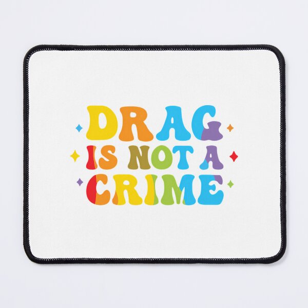 Item preview, Drag Is Not A Crime Support Drag Queens Lgbtq Rights Pride designed and sold by vega-jumpz.
