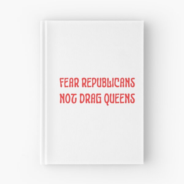 Item preview, Fear Republicans Not Drag Queens designed and sold by vega-jumpz.