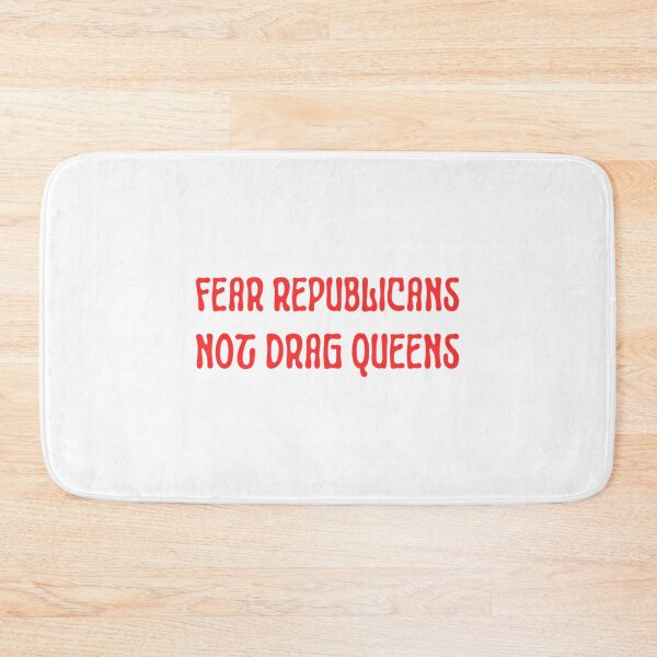 Item preview, Fear Republicans Not Drag Queens designed and sold by vega-jumpz.