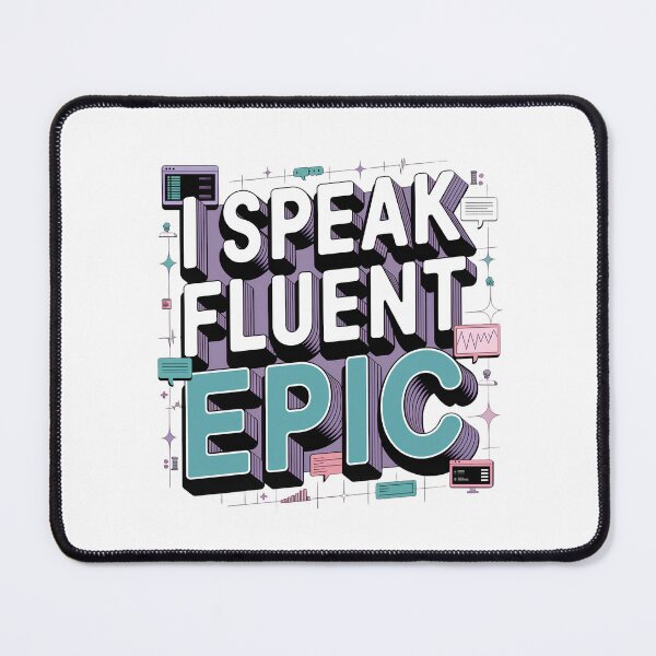 Item preview, I Speak Fluent Epic | Funny Informatics Nurse EHR Healthcare IT designed and sold by CuteDesignables.
