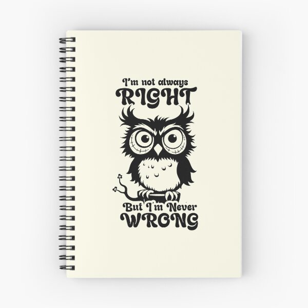 Item preview, I'm Not Always Right But I'm Never Wrong designed and sold by NookMerch97 .