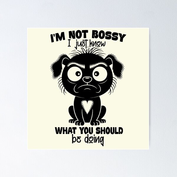 Item preview, SEO Title  Im Not Bossy I Just Know What You Should Be Doing designed and sold by NookMerch97 .