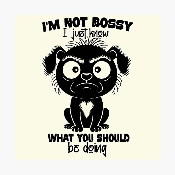 Item preview, SEO Title  Im Not Bossy I Just Know What You Should Be Doing designed and sold by NookMerch97 .