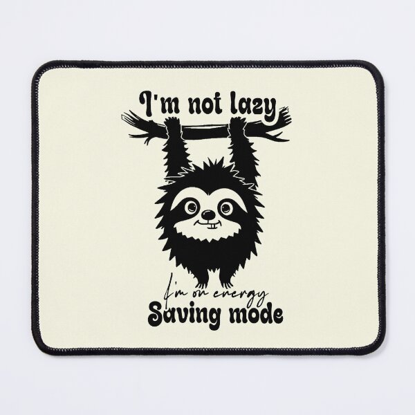 Item preview, Im Not Lazy Im On Energy Saving Mode designed and sold by NookMerch97 .