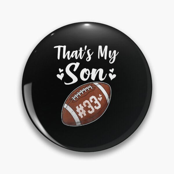 Item preview, Football Jersey Number 33 That'S My Son Football 33 designed and sold by Eat-Apples.