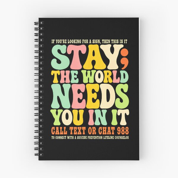 Item preview, Stay The World Needs You In It Call Text 988 designed and sold by Eat-Apples.