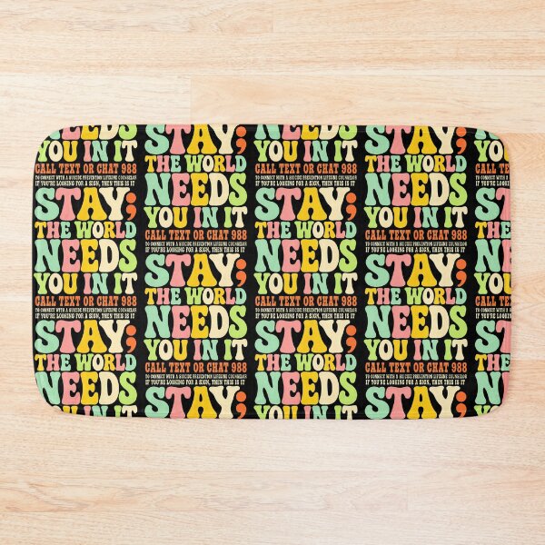 Item preview, Stay The World Needs You In It Call Text 988 designed and sold by Eat-Apples.