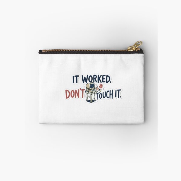 Item preview, It Worked, Don't Touch It – Funny Programmer Sticker designed and sold by CtrlZHumor.