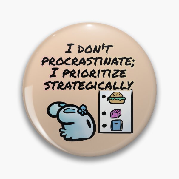 Item preview, I don't procrastinate; I prioritize strategically - Claninchen bunny designed and sold by Claninchen.
