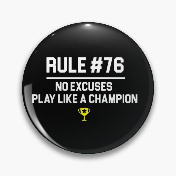 Item preview, Rule #76 No Excuses Play Like A Champion designed and sold by teemix.