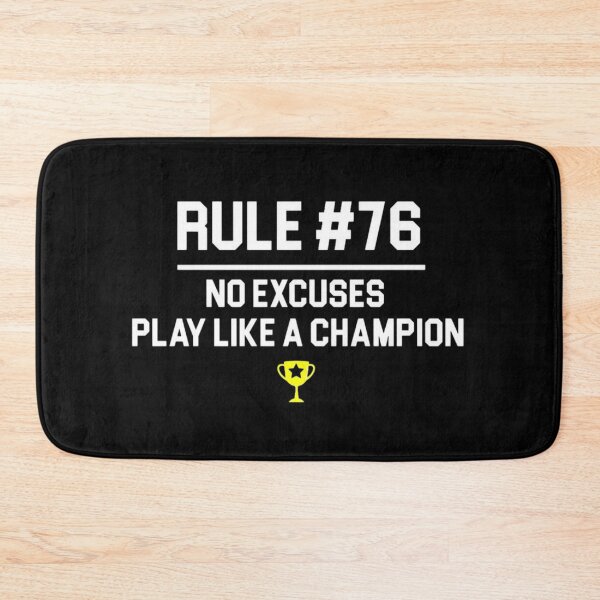 Item preview, Rule #76 No Excuses Play Like A Champion designed and sold by teemix.