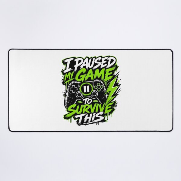 Item preview, I Paused My Game To Survive This Funny Gamer designed and sold by Simon-art-land.