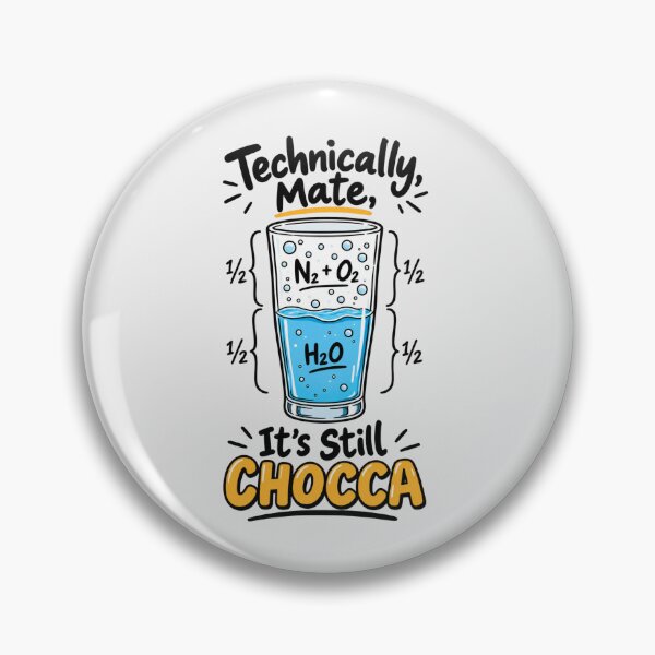 Item preview, Technically Mate It's Still Chocca Funny Australian Science Chemistry Pun Design designed and sold by Yellowriversss.