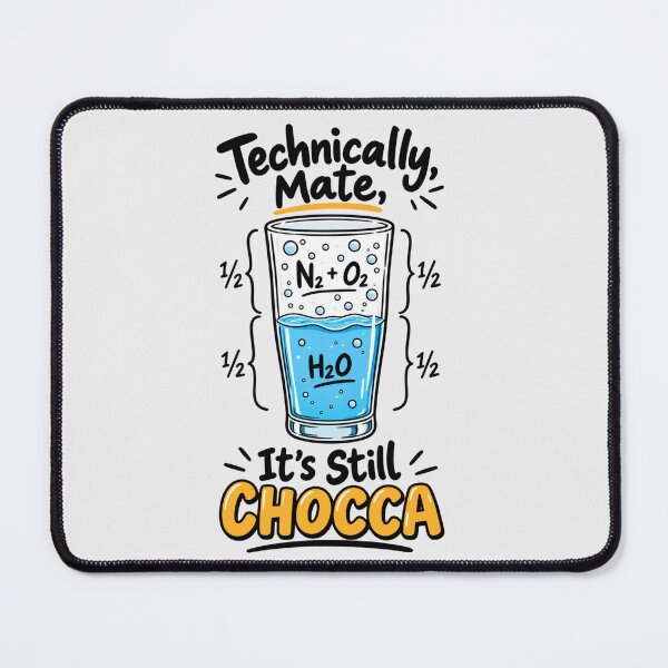 Item preview, Technically Mate It's Still Chocca Funny Australian Science Chemistry Pun Design designed and sold by Yellowriversss.