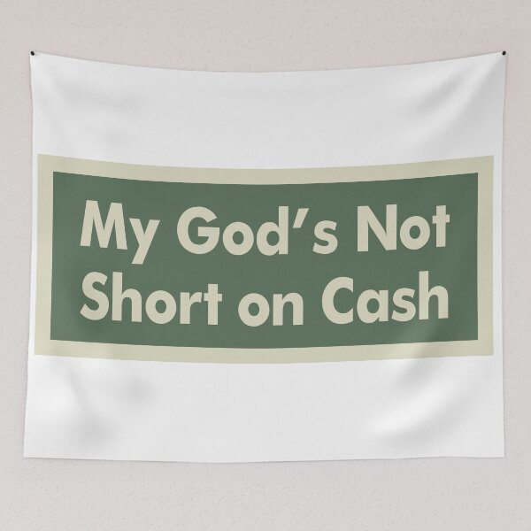 Item preview, My God’s Not Short on Cash designed and sold by Karate Octopus.