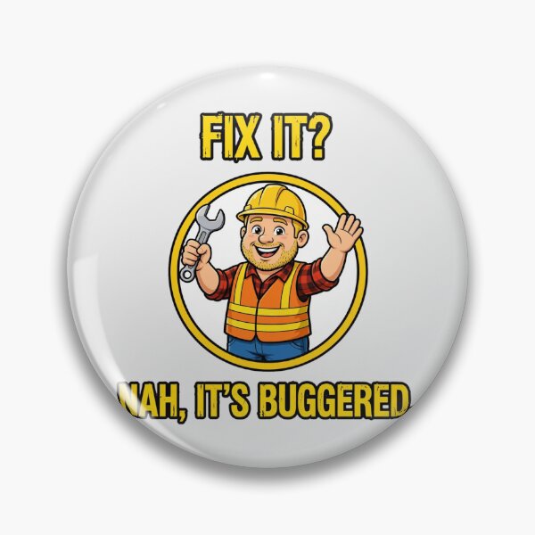 Item preview, Nah Its Buggered Funny Aussie Tradie Builder Humor Australian Slang Hi Vis Workwear Bogan Joke designed and sold by Yellowriversss.