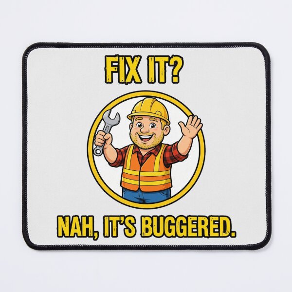 Item preview, Nah Its Buggered Funny Aussie Tradie Builder Humor Australian Slang Hi Vis Workwear Bogan Joke designed and sold by Yellowriversss.