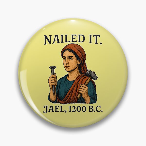 Item preview, Nailed It Jael, Biblical History designed and sold by Art-Monnard.