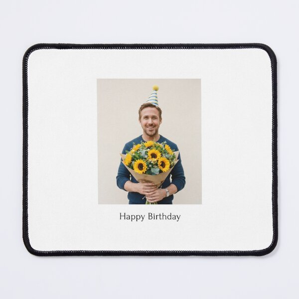 Item preview, Ryan gosling birthday sunflower bouquet flower rose gift cake memes happy Funny prank meme weird designed and sold by CheeseBlueprint.
